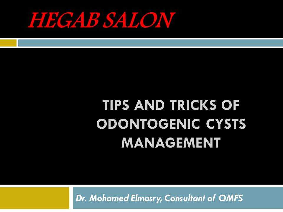 odontogenic cyst hegab salon